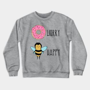 Donut Worry, Bee Happy Crewneck Sweatshirt